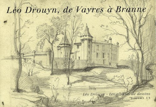 Léo Drouyn, de Vayres à Branne 9782913568488