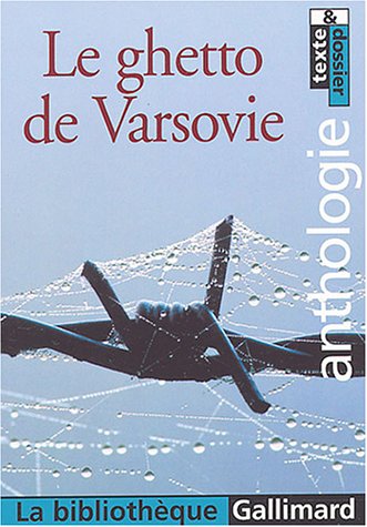Le ghetto de Varsovie: Anthologie 9782070313488
