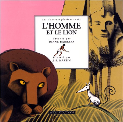 L'Homme et le Lion : Un conte d'Egypte 9782742730636