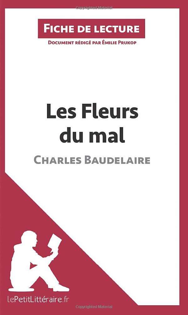 Les Fleurs du mal de Baudelaire (Fiche de lecture): Analyse complète et résumé détaillé de l'oeuvre 9782806230409