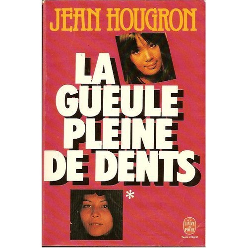 La gueule pleine de dents 9782253028895