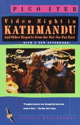 Video Night in Kathmandu: And Other Reports from the Not-so-far East 9780552993647