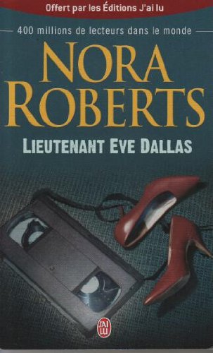 PRIME LIEUTENANT EVE DALLAS - ROBERTS OP ETE J'AI LU 05/2013 9782277007074