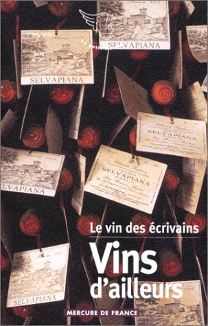 Le vin des écrivains, II : Vins d'ailleurs 9782715221765