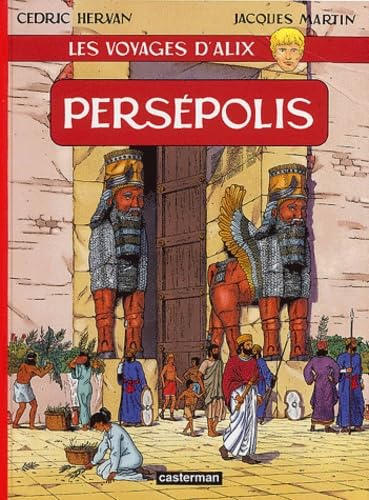 Les Voyages d'Alix : Persépolis 9782203329270