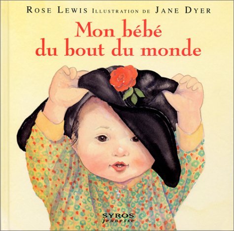 Mon bébé du bout du monde 9782841469376