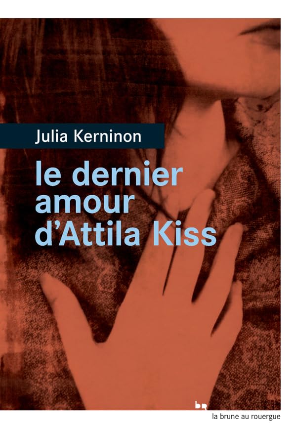 Le dernier amour d'Attila Kiss 9782812609909
