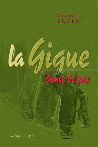 La Gigue Danse le Pas 9782922668315