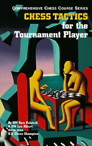 Chess Tactics for the Tournament Player 9781889323022