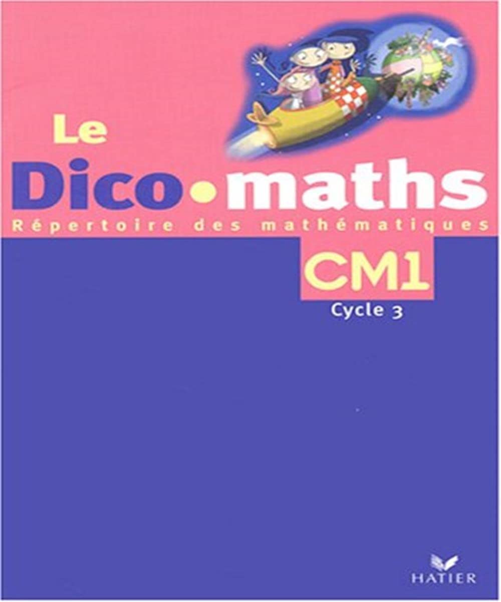 Le Dico-maths CM1 : Répertoire des mathématiques 9782218741418