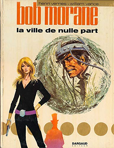 Bob morane: la ville de nulle part. 