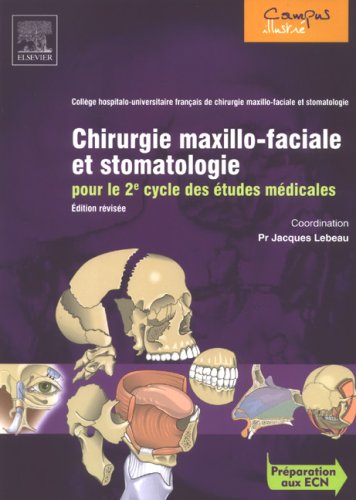 Chirurgie maxillo-faciale et stomatologie pour le 2e cycle des études médicales 9782842997793