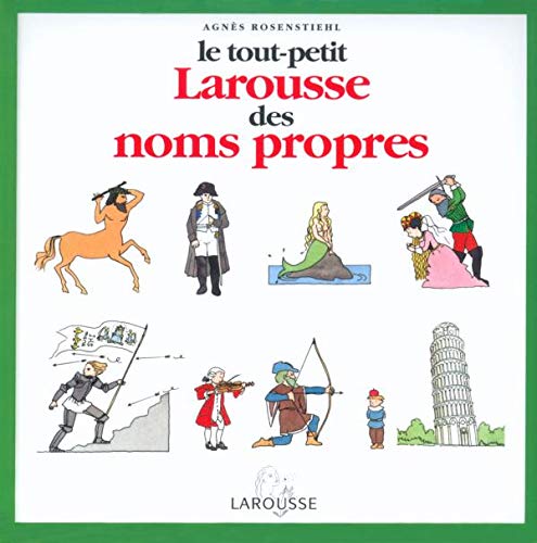 Le tout-petit Larousse des noms propres 9782035530608