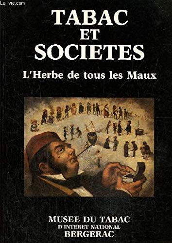 Tabac et societes - II. L'herbe de tous les Maux 9782905604026