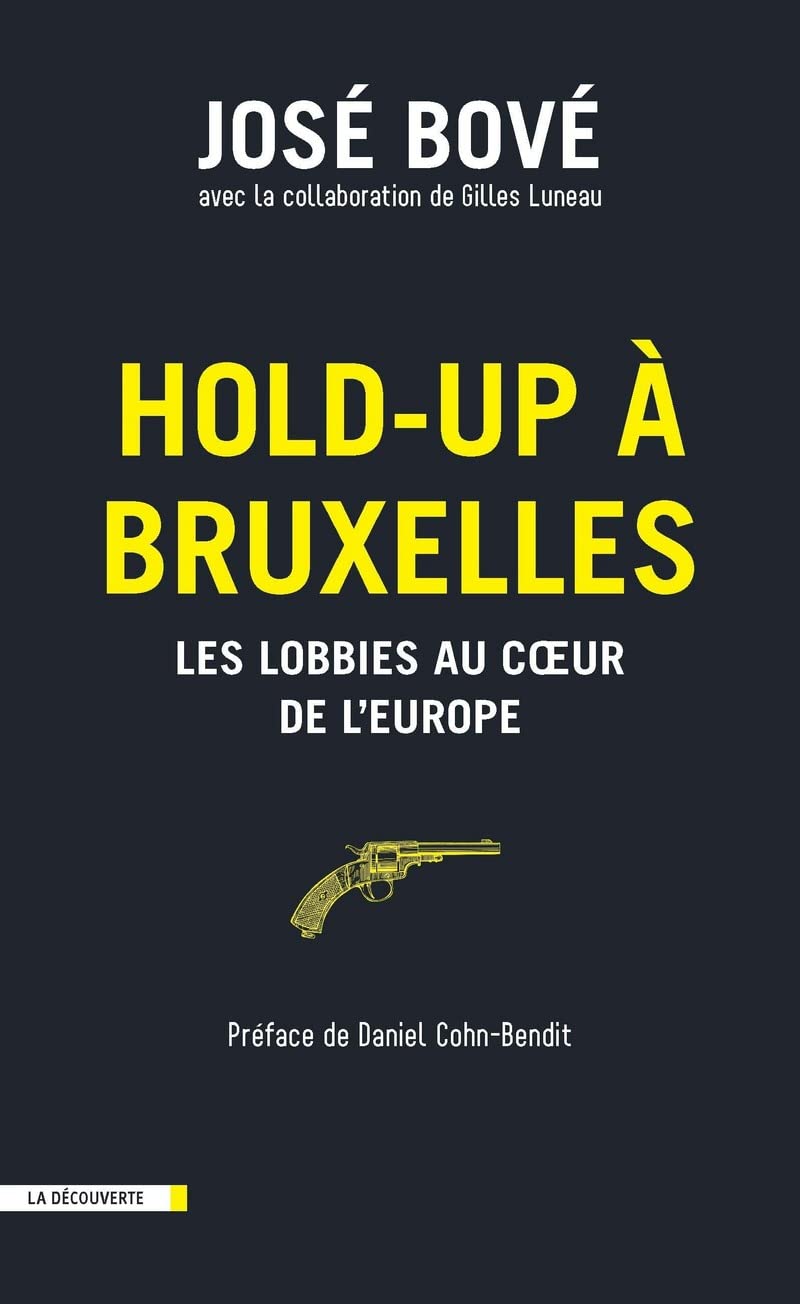 Hold-up à Bruxelles: Les lobbies au cœur de l'Europe 9782707178220