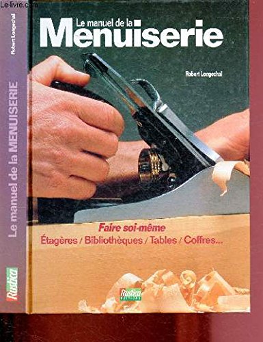 Le Manuel De La Menuiserie 9782840380771