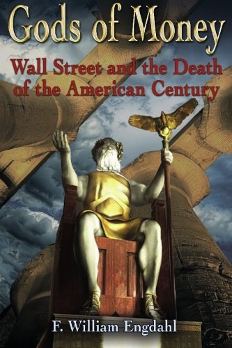 Gods of Money: Wall Street and the Death of the American Century 9783981326314