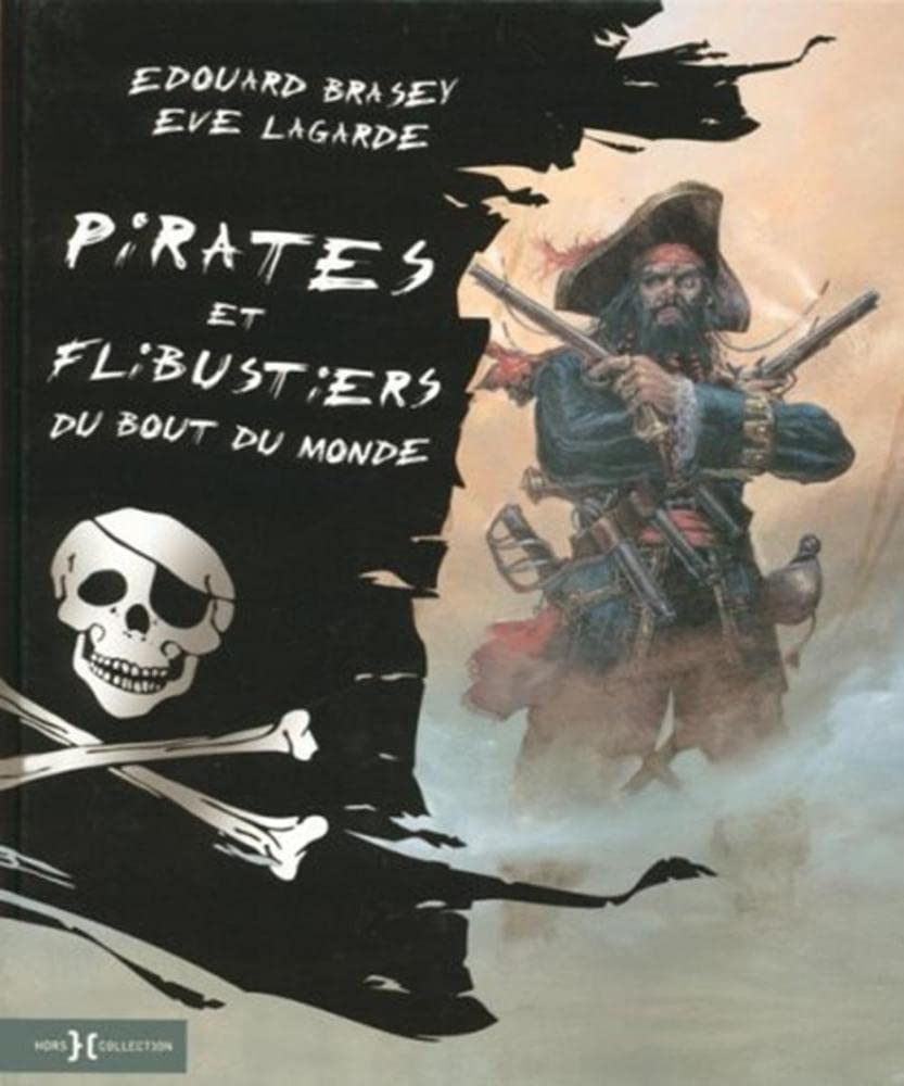 Pirates et flibustiers du bout du monde 9782258075030