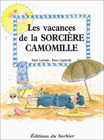 Les Vacances de la Sorcière Camomille 9782732033228