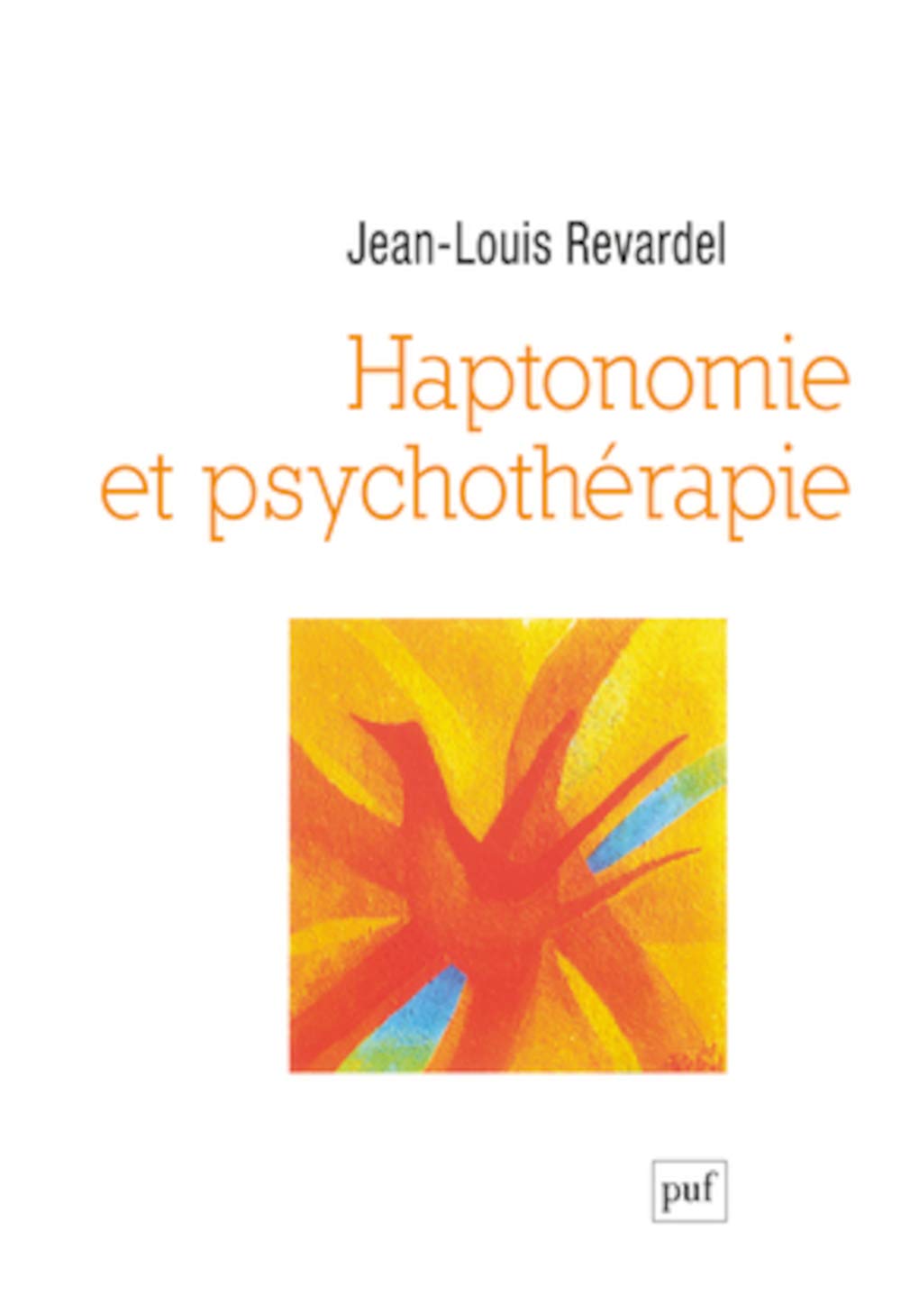 Haptonomie et psychothérapie 9782130628248