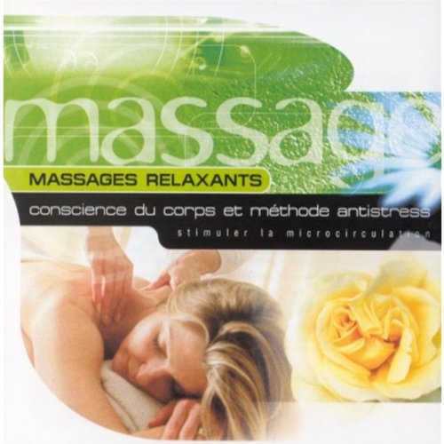 Massages Relaxants:Conscience du Corps Et Méthode Antistress 3259119754824