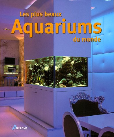 Les plus beaux aquariums du monde 9782844163738