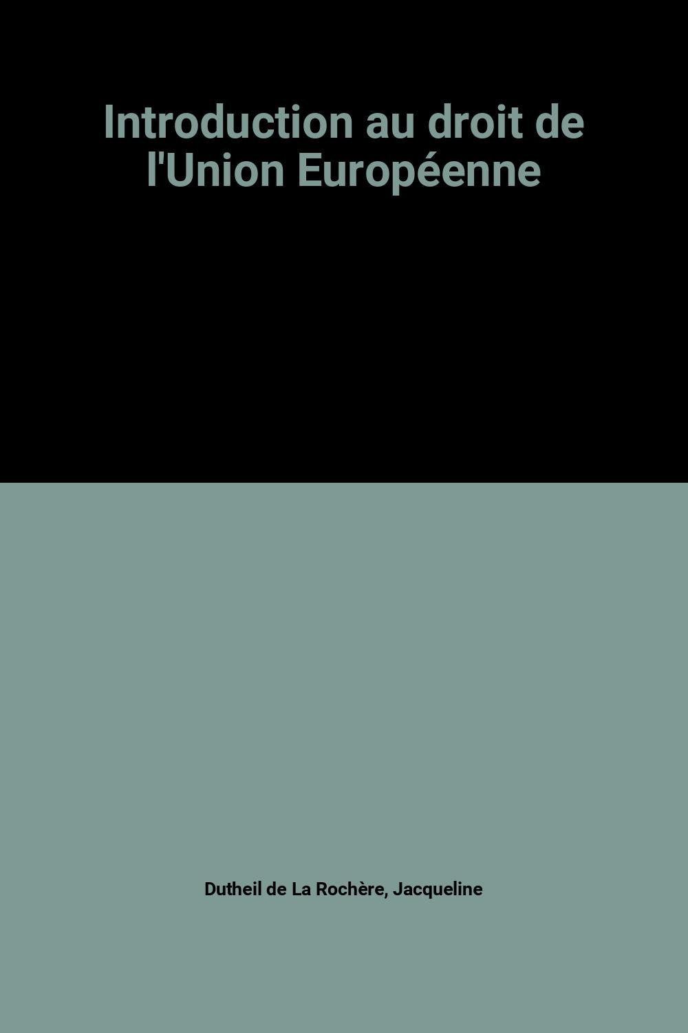 Introduction au droit de l'Union Européenne 9782011449702