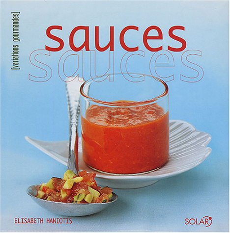 Sauces: Variations gourmandes 9782263036385