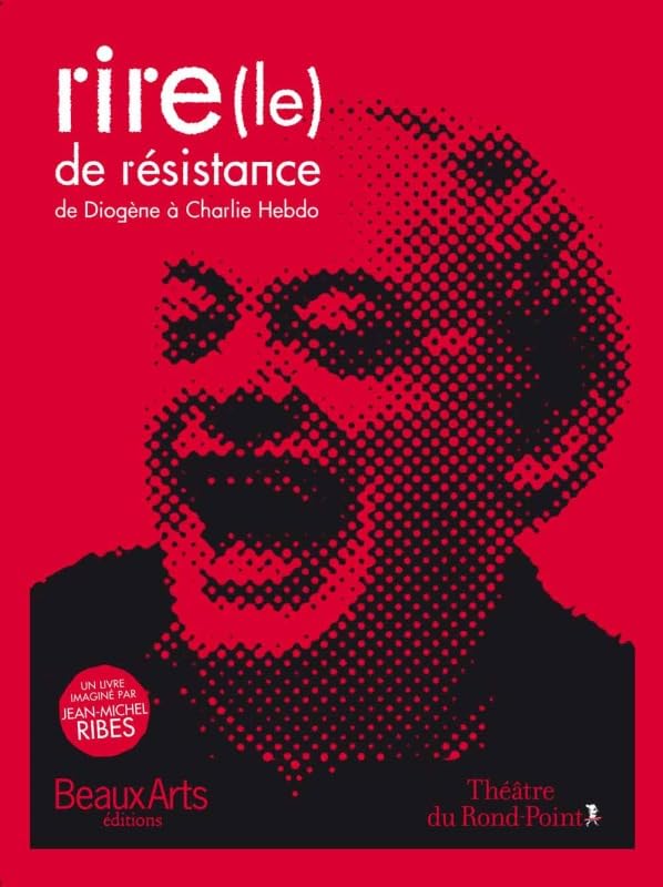 Le rire de résistance: De Diogène à Charlie Hebdo 9782842785710