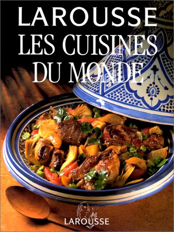 Larousse les cuisines du monde 9782035070500