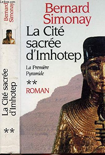 La cité sacrée d'Imhotep. La première pyramide Tome 2 9782286146962