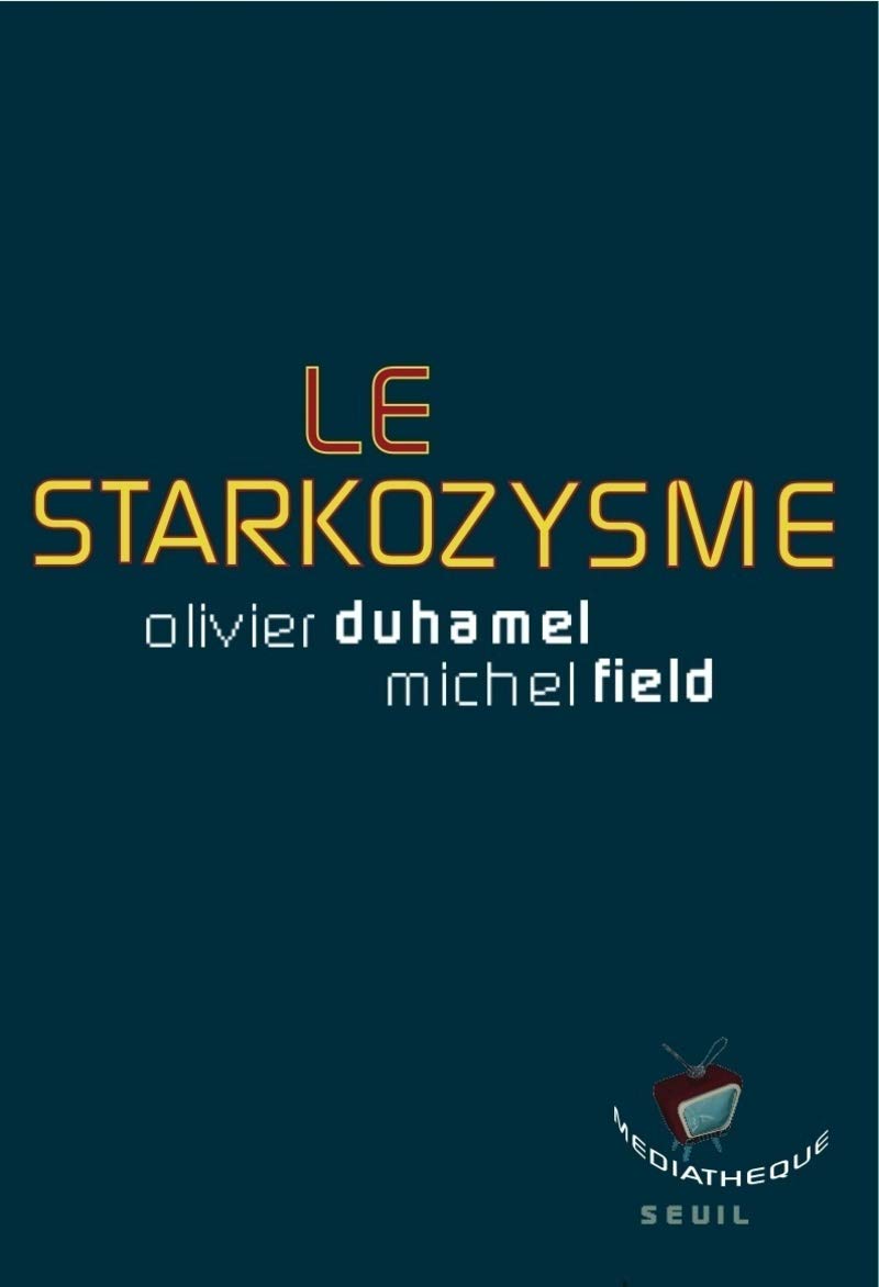 Le Starkozysme 9782020968027