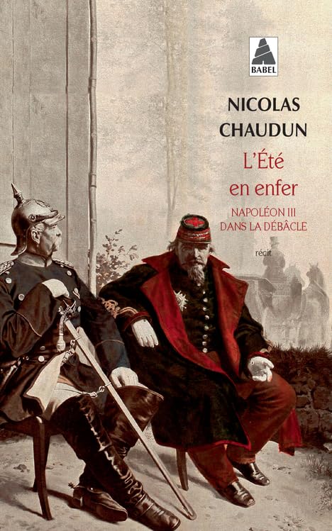 L'Été en enfer: Napoléon III dans la débâcle 9782330066772