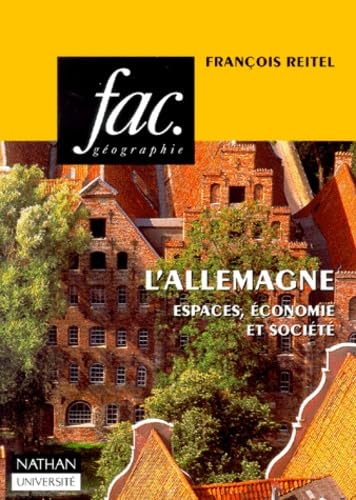 L'Allemagne. Espaces, Economie Et Societe 9782091900209