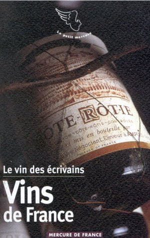 Le vin des écrivains, I : Vins de France 9782715221758