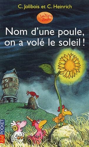 Nom d'une poule, on a volé le soleil 9782266137218