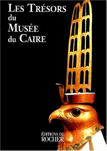 Les trésors du Musée du Caire 9782268028149