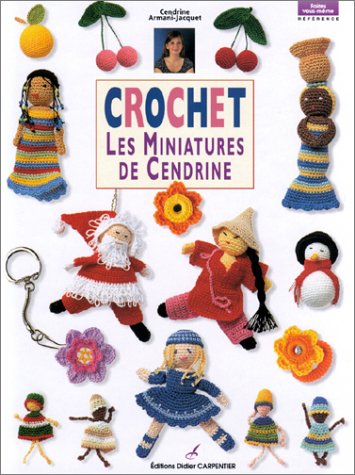 Crochet : Les Miniatures de Cendrine 9782841671991