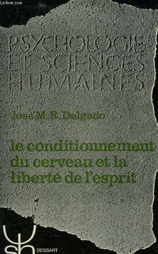 Le Conditionnement du cerveau et la liberté de l'esprit (Psychologie et sciences humaines) 