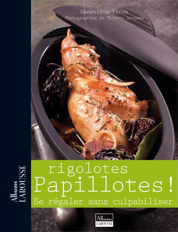 Rigolotes Papillottes !: Se régaler sans culpabiliser 9782035844163