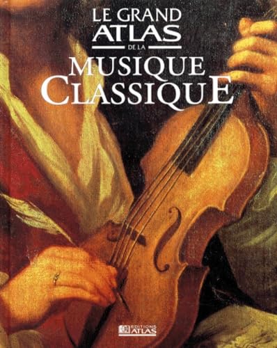 Le grand atlas de la musique classique 9782731220445