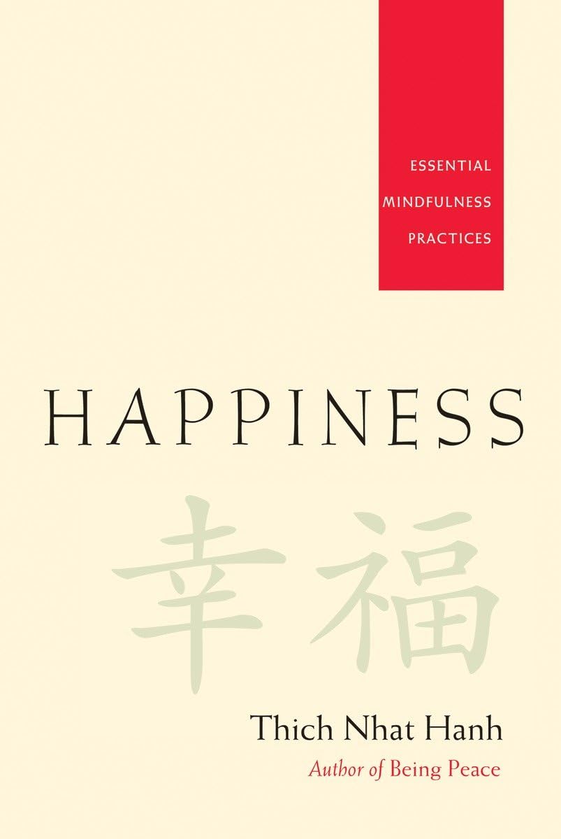 Happiness: Essential Mindfulness Practices 9781888375916
