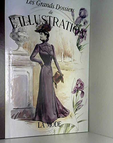 La mode - Les grands dossiers de l'Illustration 