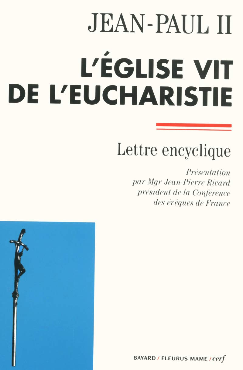 L'Église vit de l'eucharistie 9782204072540