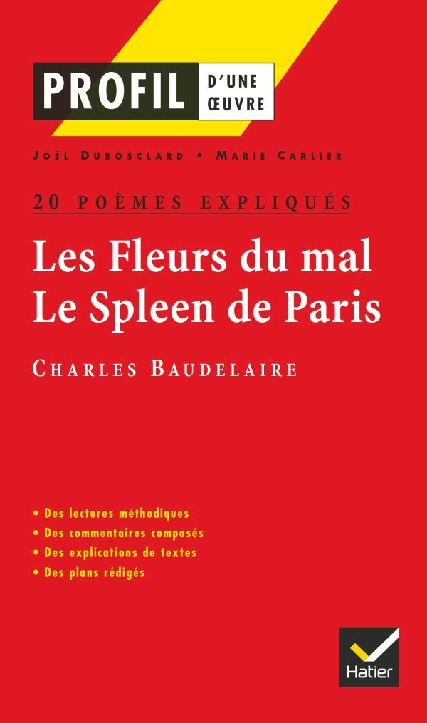 Profil d'une oeuvre : Les Fleurs du mal, Le Spleen de Paris, Charles Baudelaire : 20 poèmes expliqués 9782218741210