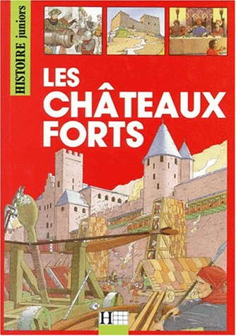 Les châteaux forts 9782010159916