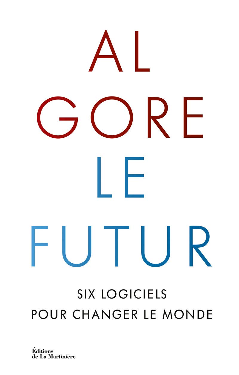 Le futur: Six logiciels pour changer le monde 9782732446936