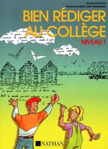 Bien rédiger au collège, niveau 1 9782091719009