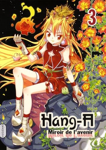 Hang-a, miroir de lavenir: Volume 3 9782745941374