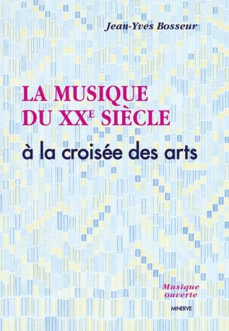 La musique du XXe siècle à la croisée des arts 9782869311213